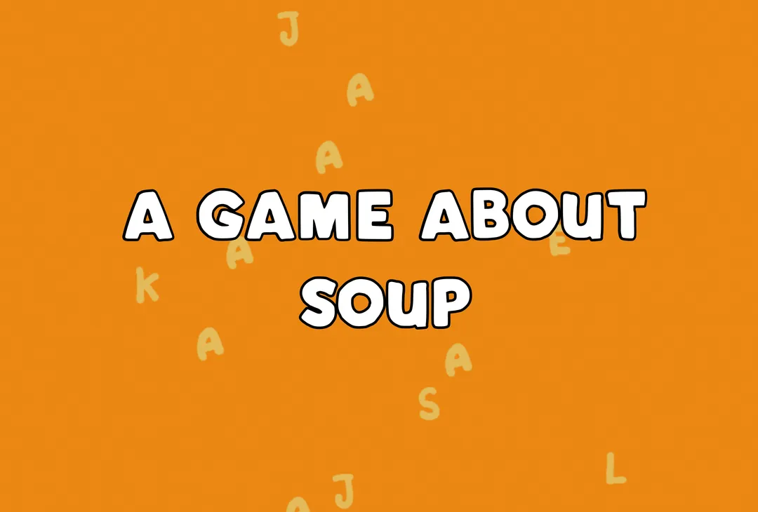 Agameaboutsoup cover