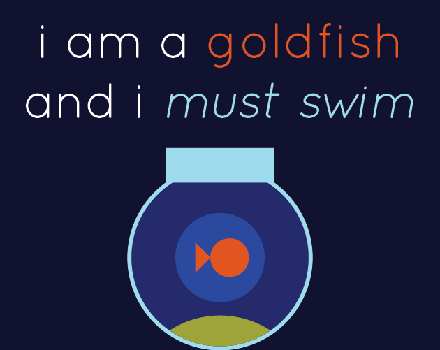I Am A Goldfish And I Must Swim cover
