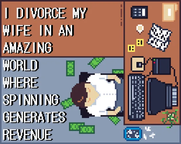 I Divorce My Wife In An Amazing World Where Spinning Generates Revenue cover