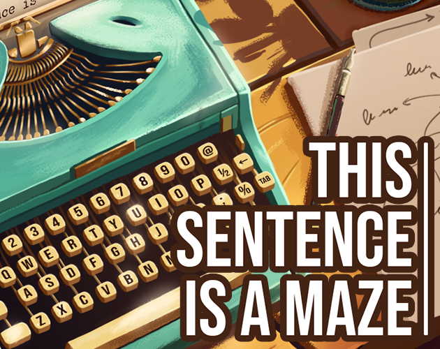(GMTK Jam) This sentence is a maze cover